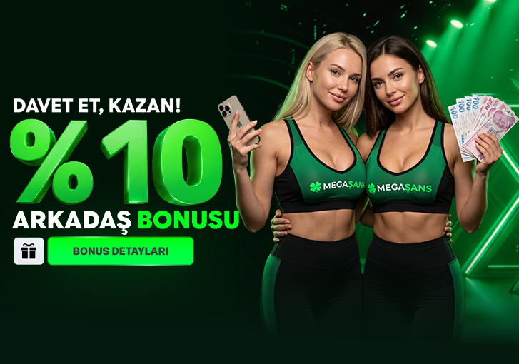 %10 Arkadaş Bonusu