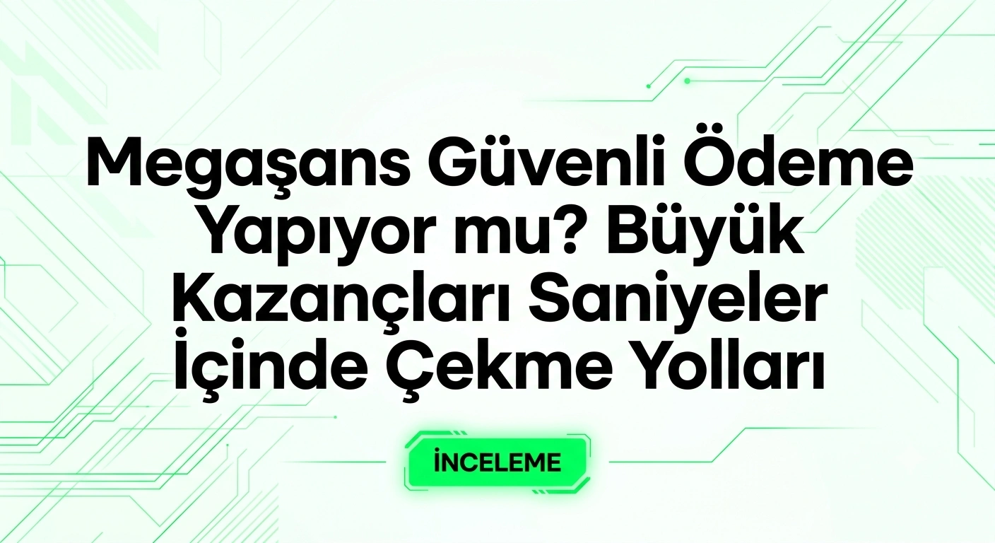 Megaşans güvenli mi sorusuna yanıt veren para çekme yöntemleri orijinal slot oyunları ve lisans detayları paneli